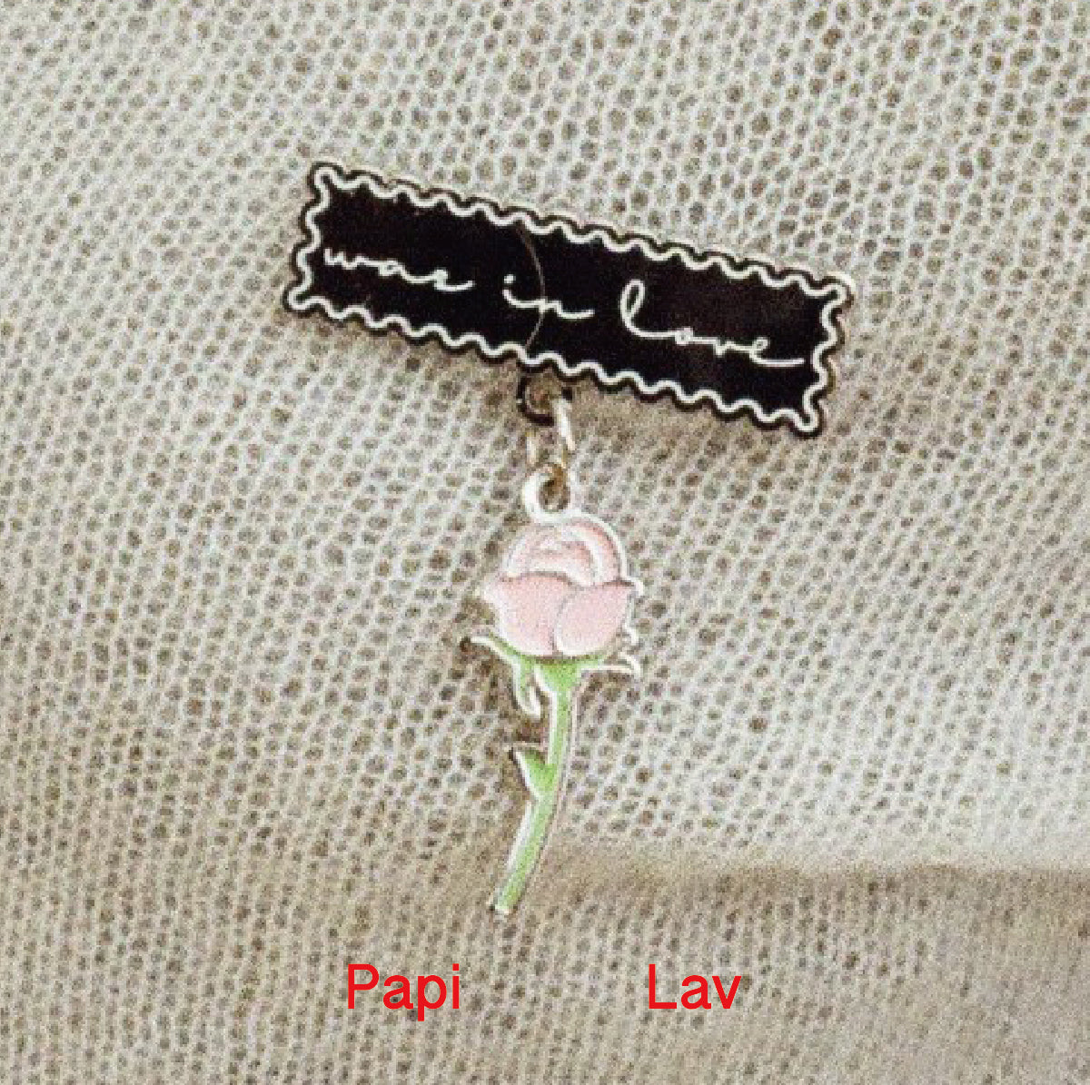 WAS-IN-LOVE BROOCH